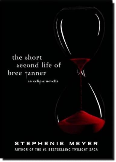 The Short Second Life of Bree Tanner: An Eclipse Novella (The Twilight Saga)