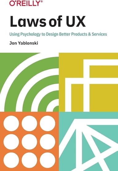 Laws of UX: Using Psychology to Design Better Products & Services