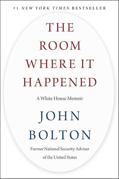 The Room Where It Happened: A White House Memoir