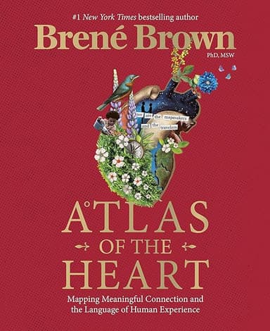 Atlas of the Heart: Mapping Meaningful Connection and the Language of Human Experience